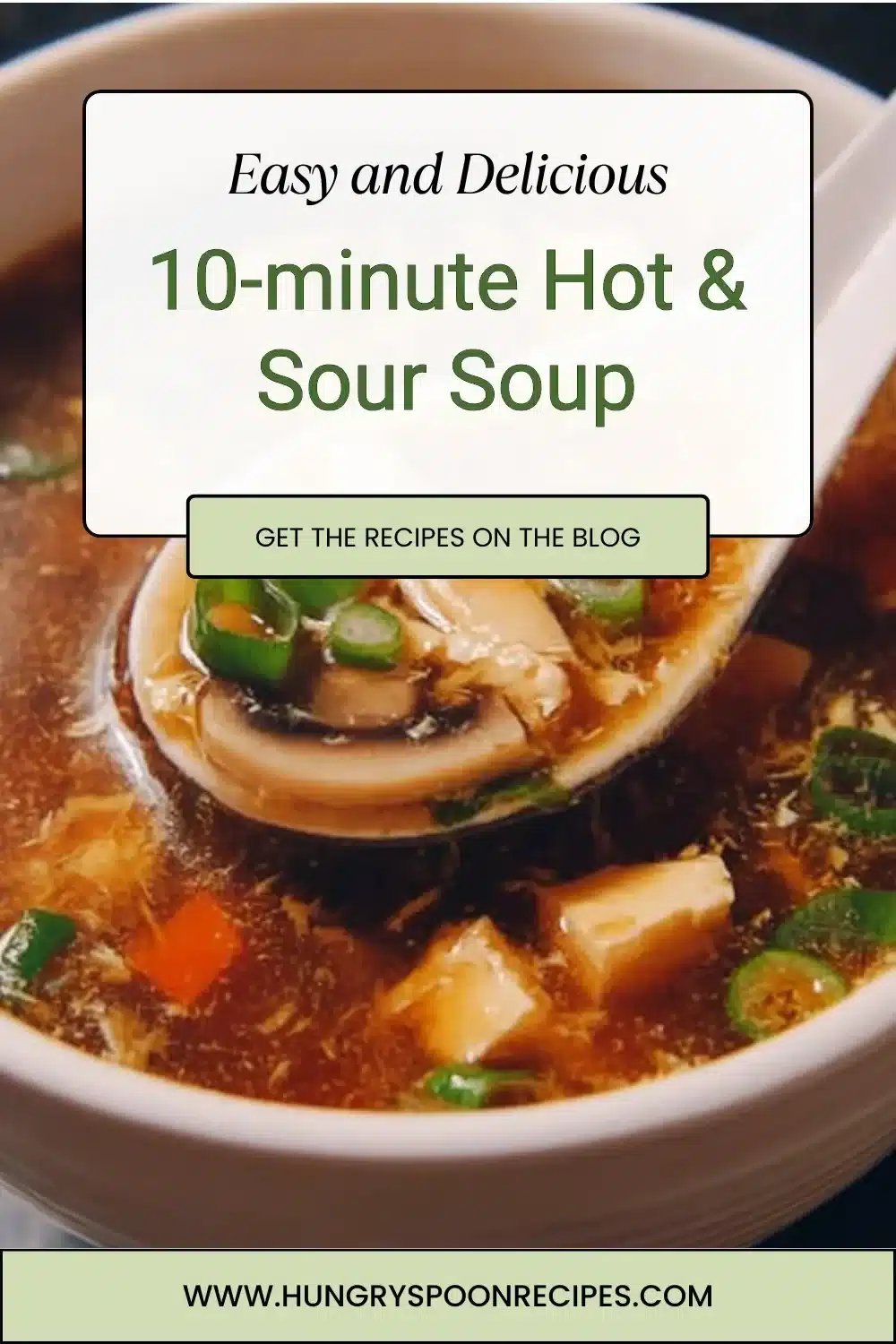 Bowl of quick and flavorful Hot & Sour Soup ready in 10 minutes