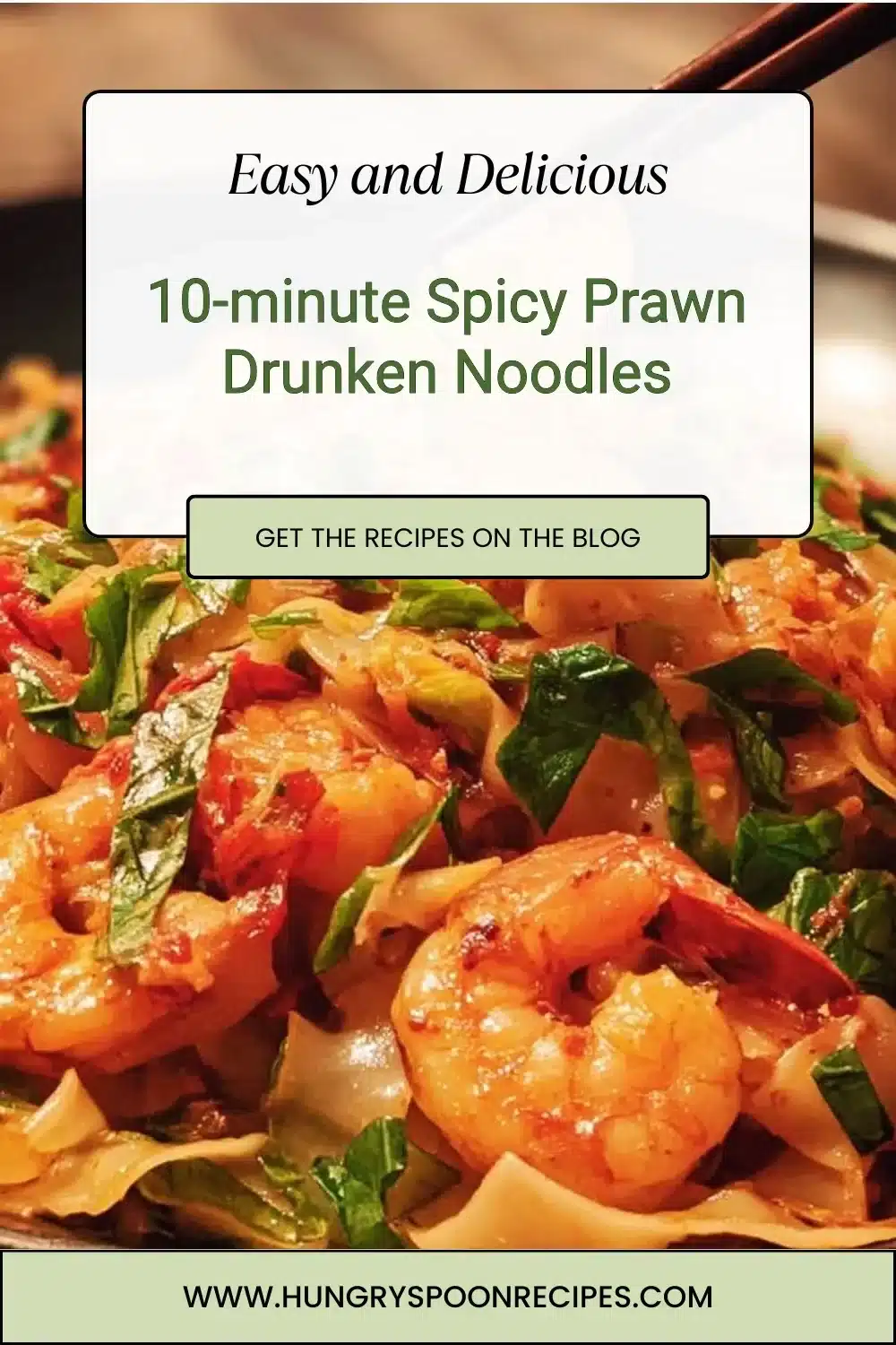 10-minute Spicy Prawn Drunken Noodles 1 Plate of spicy prawn drunken noodles garnished with herbs and spices