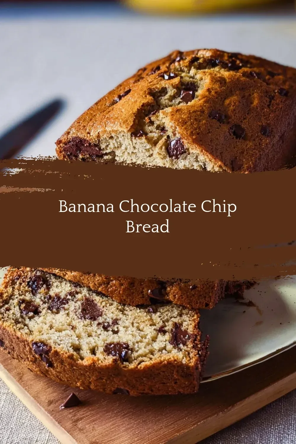 Freshly baked Banana Chocolate Chip Bread with chocolate chips and bananas