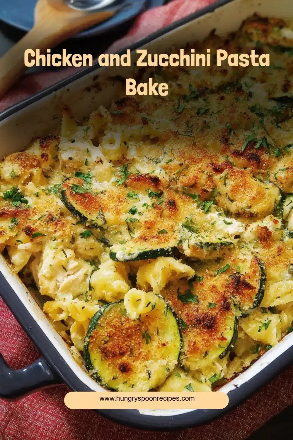 Delicious Chicken Zucchini Pasta Bake served in a casserole dish