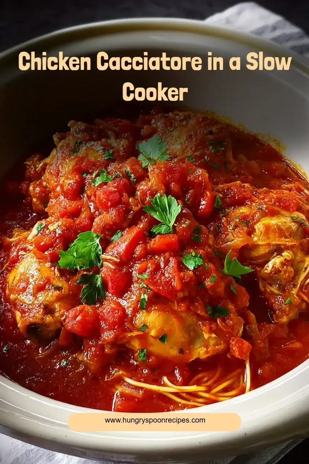 Chicken Cacciatore in a Slow Cooker 1 Delicious Chicken Cacciatore slow-cooked with herbs and vegetables