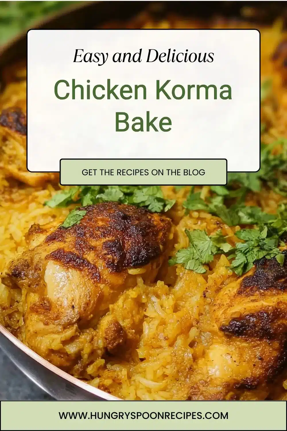 Chicken Korma Bake 1 Delicious Chicken Korma Bake with spices and creamy sauce baked to perfection.