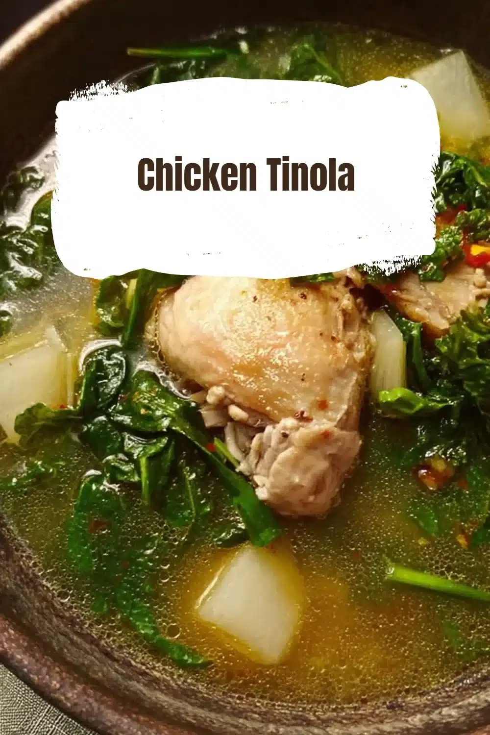 Chicken Tinola 1 Bowl of Chicken Tinola soup with chicken, ginger, and vegetables