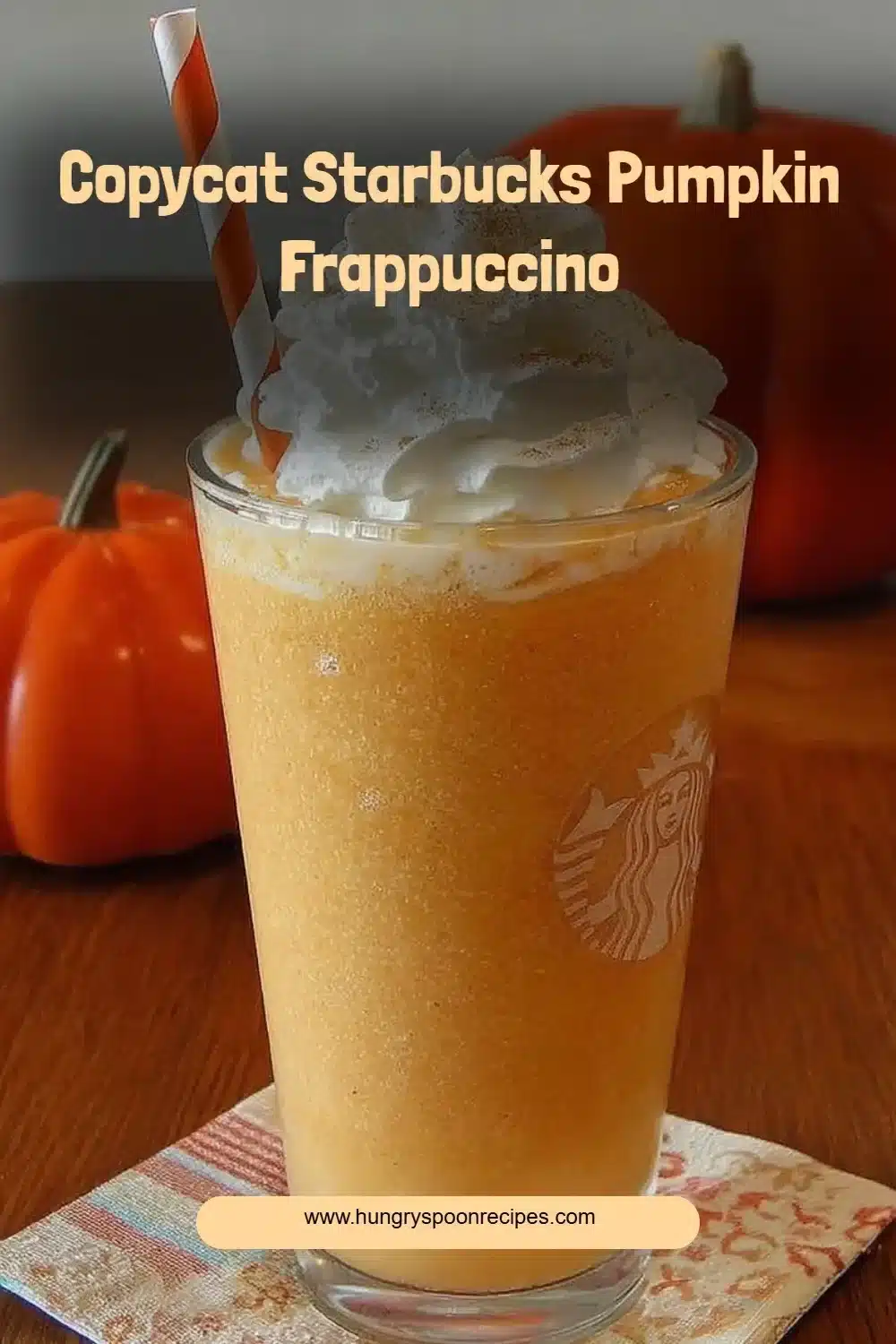 Homemade Copycat Starbucks Pumpkin Frappuccino with whipped cream and spices