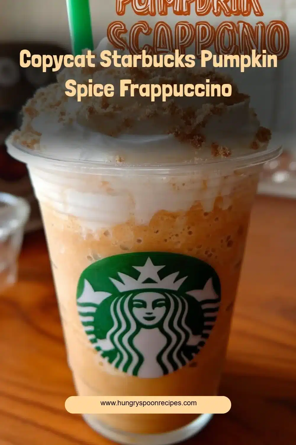 Delicious homemade Pumpkin Spice Frappuccino inspired by Starbucks