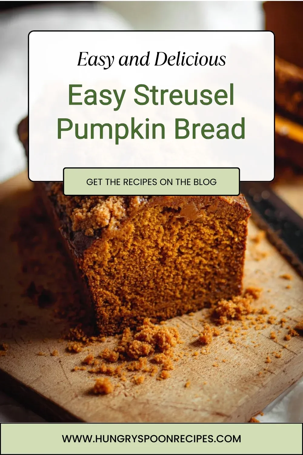 Freshly baked easy streusel pumpkin bread with a crunchy topping