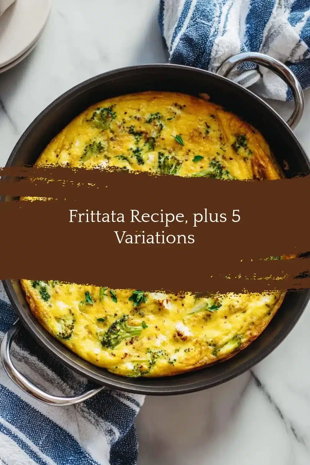 Frittata Recipe, plus 5 Variations 1 Delicious frittata recipe with variations for breakfast or brunch
