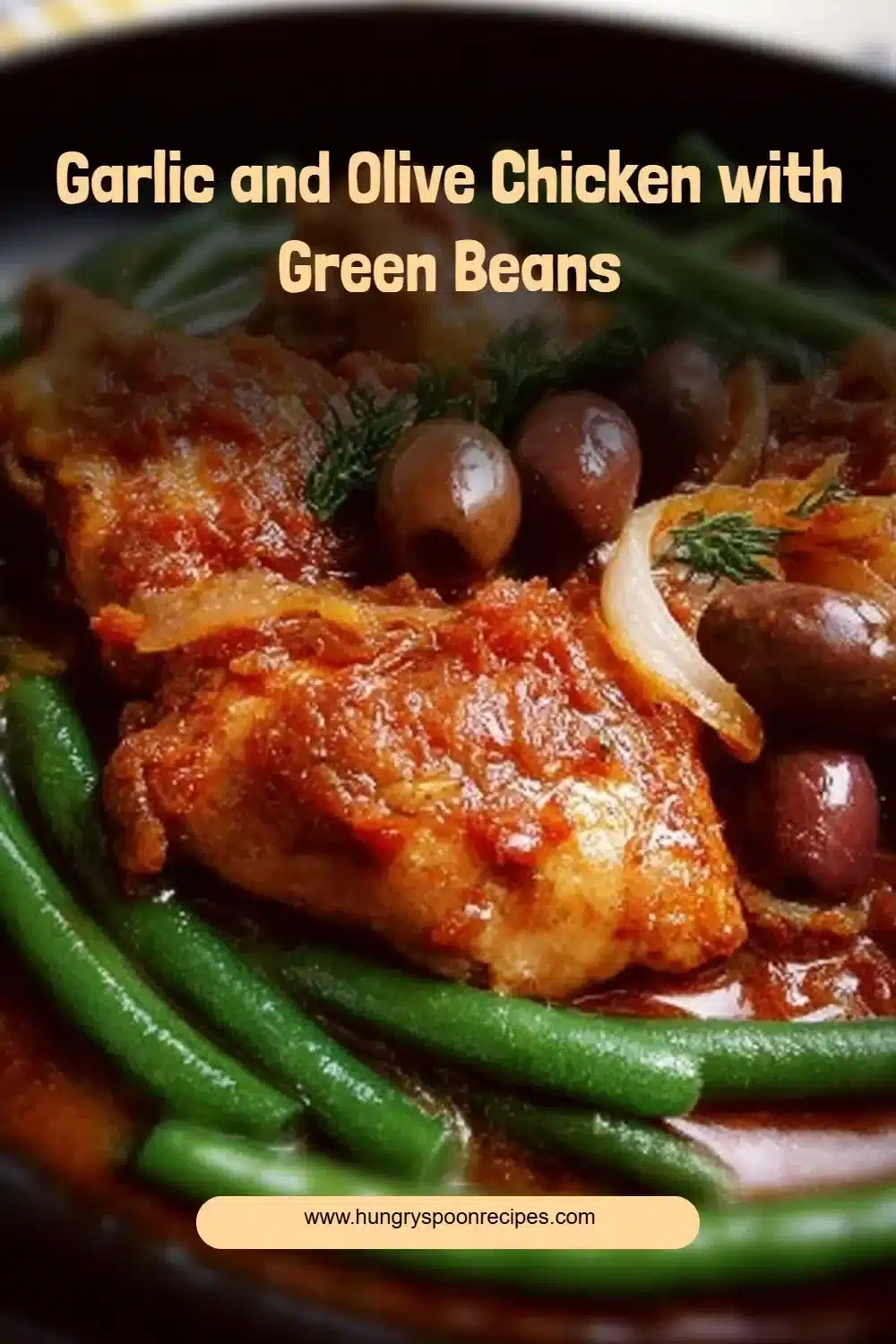 Garlic and Olive Chicken with Green Beans 1 Garlic and Olive Chicken served with fresh green beans