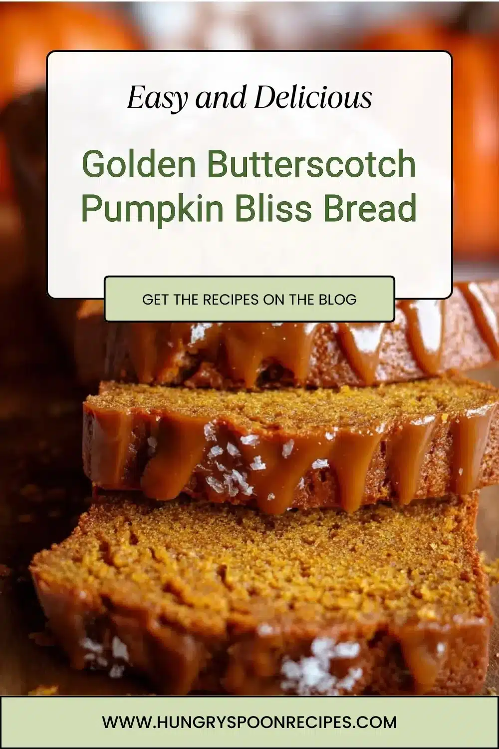 Golden Butterscotch Pumpkin Bliss Bread fresh out of the oven