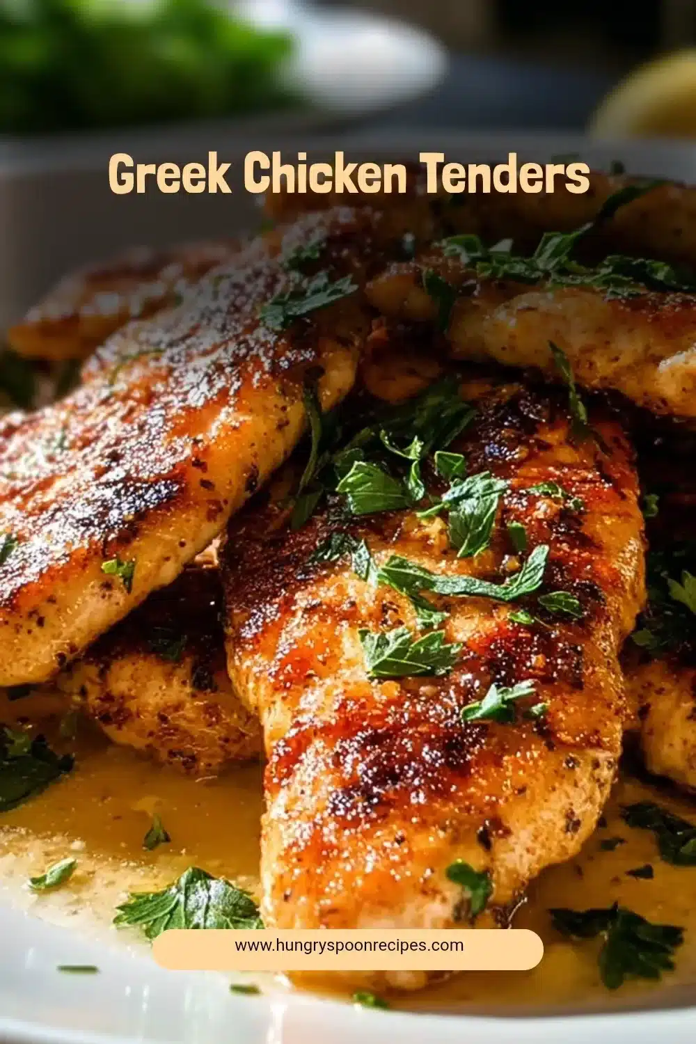 Greek Chicken Tenders 1 Succulent Greek Chicken Tenders served with fresh herbs and spices