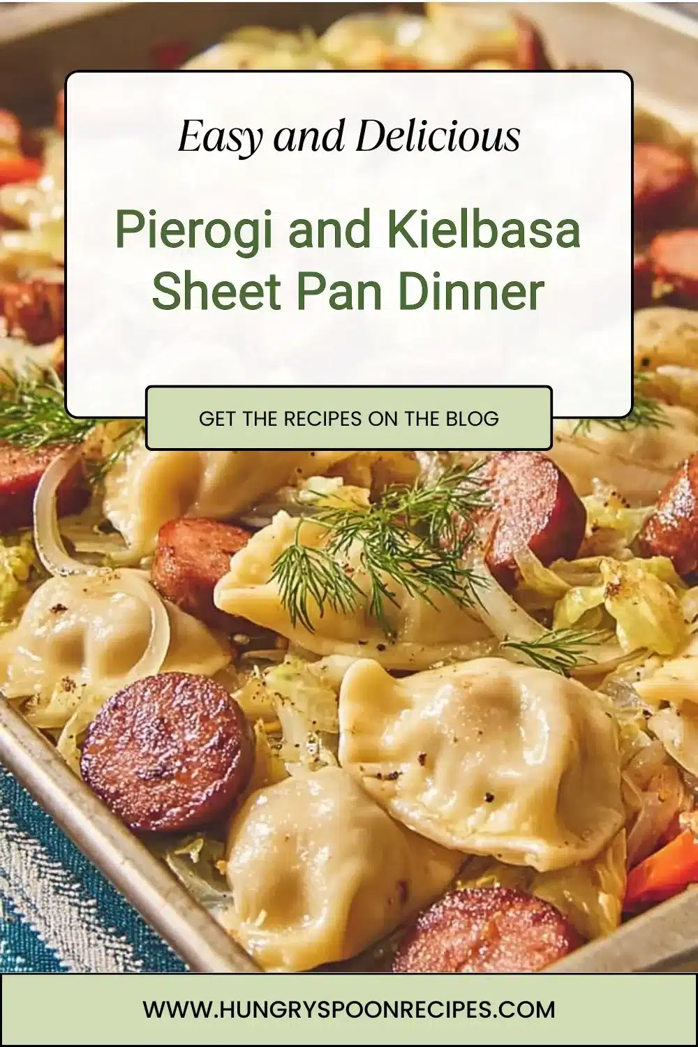 Pierogi and Kielbasa Sheet Pan Dinner 1 A delicious sheet pan dinner featuring tender pierogi and juicy kielbasa.