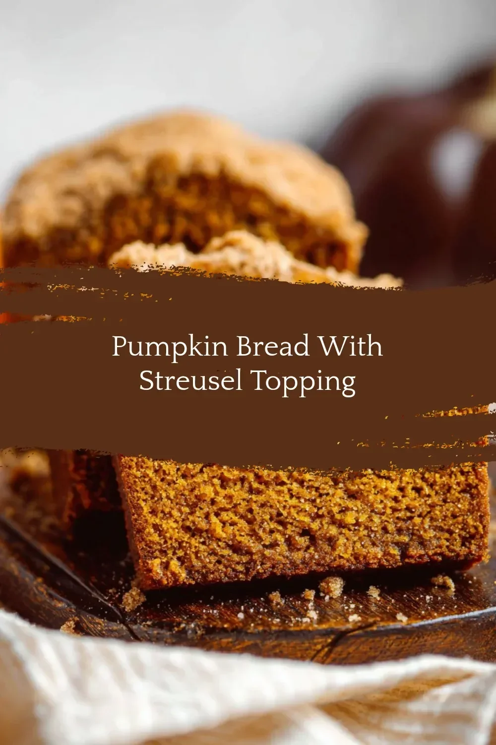 Delicious pumpkin bread topped with crunchy streusel topping