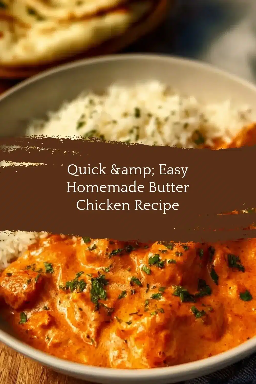 Quick & Easy Homemade Butter Chicken Recipe 1 Delicious homemade butter chicken served with rice and garnished with cilantro.