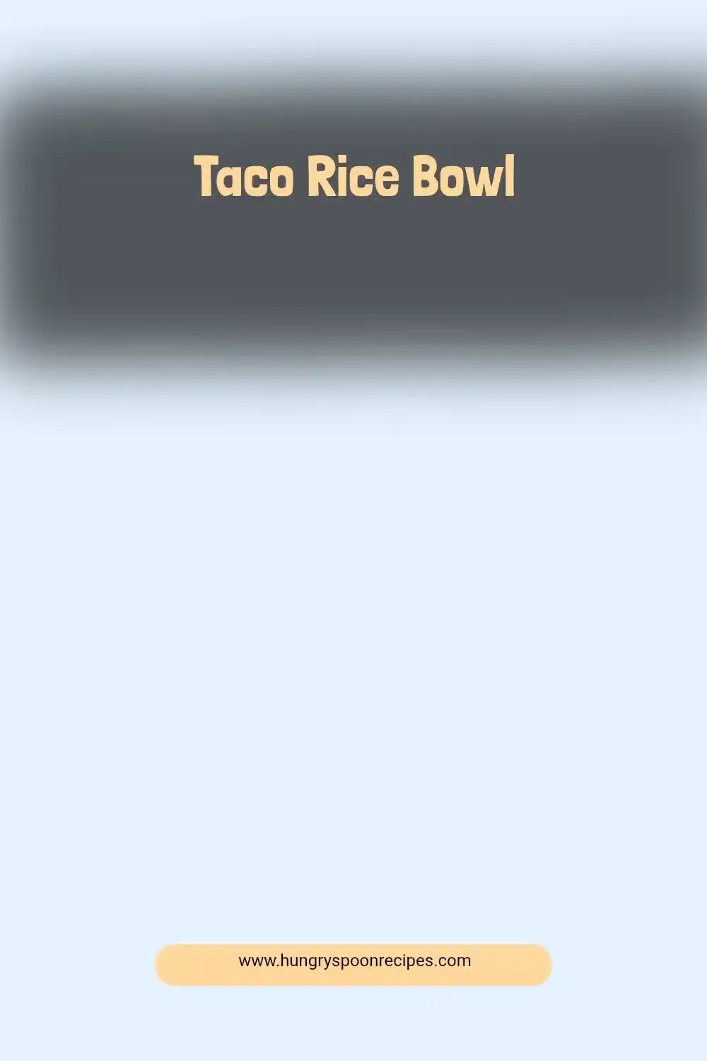 Delicious Taco Rice Bowl with fresh toppings and colorful ingredients