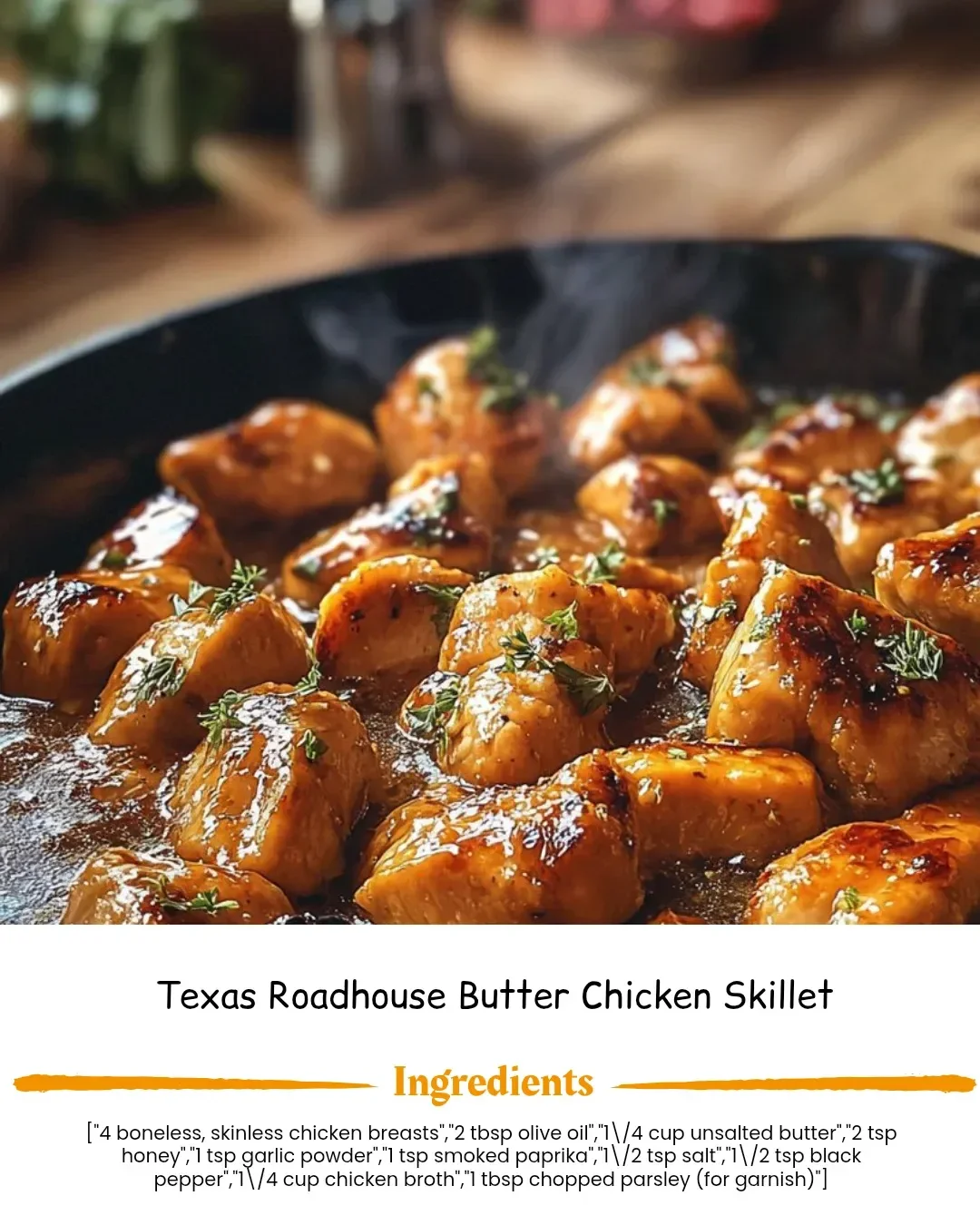 Texas Roadhouse Butter Chicken Skillet 1 Texas Roadhouse Butter Chicken Skillet served with spices and fresh ingredients