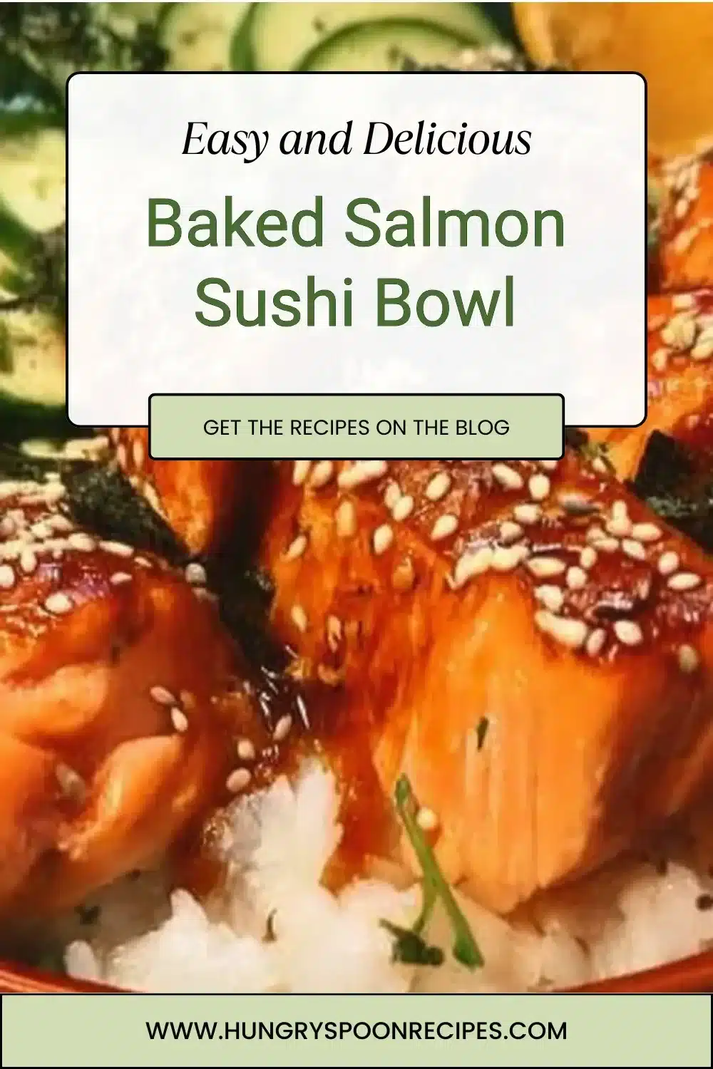 Baked Salmon Sushi Bowl 1 Baked salmon sushi bowl topped with fresh ingredients and rice