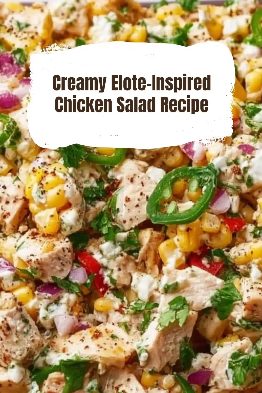 Creamy Elote-Inspired Chicken Salad Recipe 1 Delicious creamy elote-inspired chicken salad with corn and spices