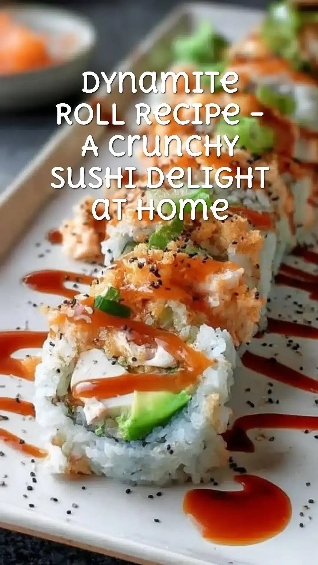 Dynamite Roll Recipe – A Crunchy Sushi Delight at Home 1 Homemade Dynamite Roll sushi with tempura shrimp and spicy sauce
