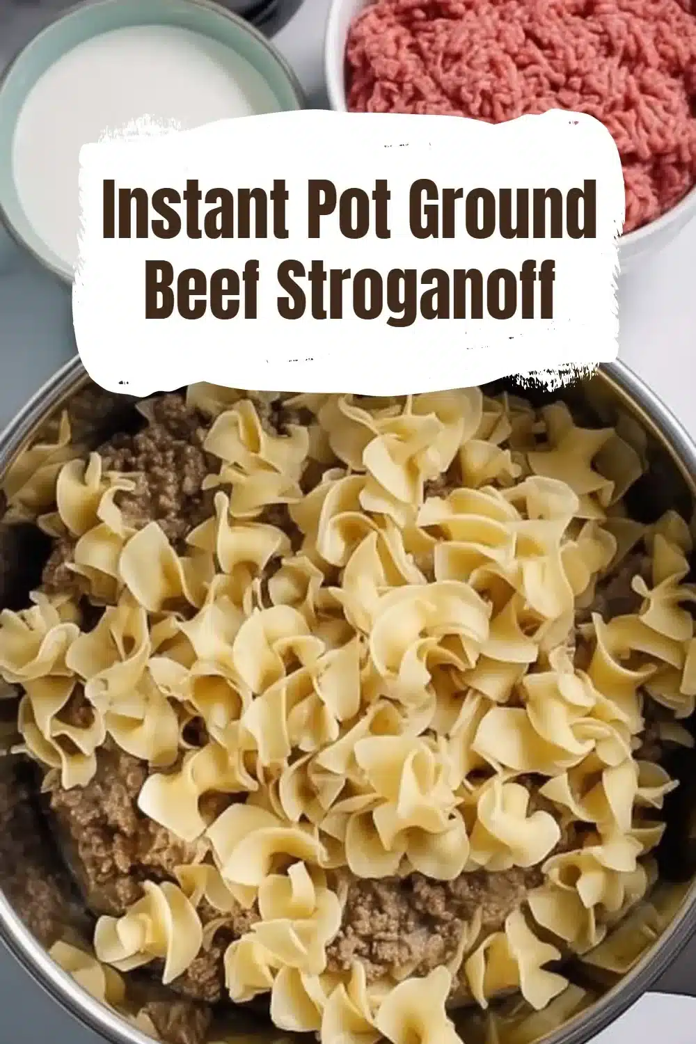 Instant Pot Ground Beef Stroganoff 1 Bowl of creamy Instant Pot Ground Beef Stroganoff with pasta and garnish