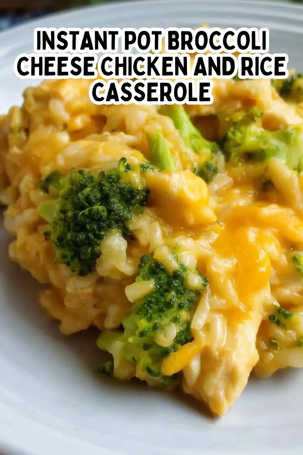 Instant Pot Broccoli Cheese Chicken and Rice Casserole served in a bowl