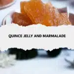 Quince Jelly and Marmalade 2 quince jelly and marmalade 2025 11 07 230831 150x150 1